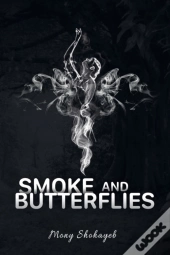 Smoke And Butterflies