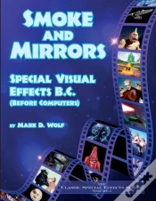 Capa do artigo Smoke And Mirrors - Special Visual Effects B.C. (Before Computers)