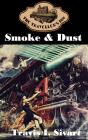 Smoke & Dust - Preview