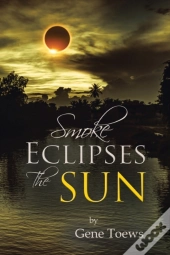 Smoke Eclipses The Sun