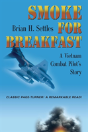 Smoke For Breakfast: A Vietnam Combat Pilot'S Story - Preview