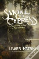 Smoke In The Cypress