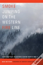 Smoke Jumping On The Western Fire Line