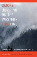 Smoke Jumping On The Western Fire Line