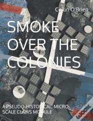 Smoke Over The Colonies