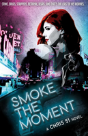 Smoke The Moment - Preview