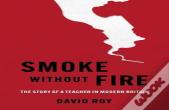 Smoke Without Fire