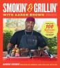 Smokin' And Grillin' With Aaron Brown - Preview