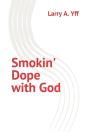 Smokin' Dope With God - Preview