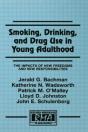 Smoking, Drinking, And Drug Use In Young Adulthood - Preview