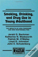 Smoking, Drinking, And Drug Use In Young Adulthood