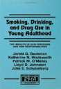 Smoking, Drinking, And Drug Use In Young Adulthood - Preview