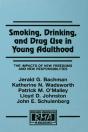 Smoking, Drinking, And Drug Use In Young Adulthood - Preview