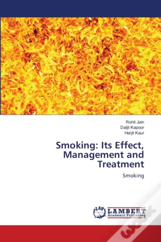 Smoking: Its Effect, Management And Treatment