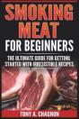Smoking Meat For Beginners: The Ultimate - Preview