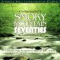 Smoky Mountain Seventies - CD - Preview
