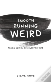 Smooth Running Weird
