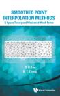 Smoothed Point Interpolation Methods: G Space Theory And Weakened Weak Forms - Preview