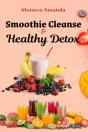 Smoothie Cleanse & Healthy Detox - Preview