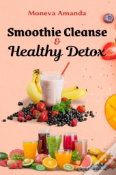 Smoothie Cleanse & Healthy Detox