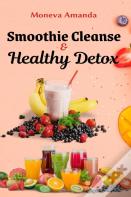 Smoothie Cleanse & Healthy Detox