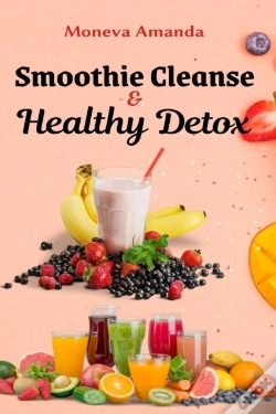 Capa do artigo Smoothie Cleanse & Healthy Detox