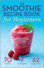 Smoothie Recipe Book For Beginners - Preview