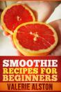 Smoothie Recipes For Beginners - Preview