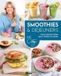 Smoothies & Déjeuners : Gourmandes Idées Pour Matins Occupés - Preview