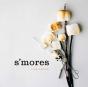 S'Mores - Preview
