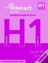Smp Interact For Gcse Practice For Book H1 Part B Pathfinder Edition