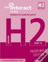 Smp Interact For Gcse Practice For Book H2 Part B Pathfinder Edition