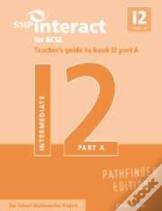 Smp Interact For Gcse Teacher'S Guide To Book I2 Part A Pathfinder Edition