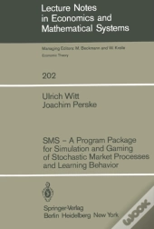 Sms - A Program Package For Simulation And Gaming Of Stochastic Market Processes And Learning Behavior