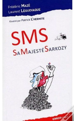 Capa do artigo Sms ; Sa Majesté Sarkozy