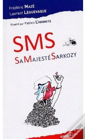 Capa do artigo Sms ; Sa Majesté Sarkozy