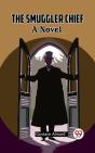 Smuggler Chief A Novel - Preview