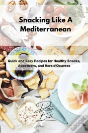 Capa do artigo Snacking Like A Mediterranean: Quick And