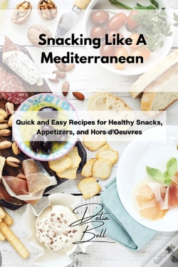 Capa do artigo Snacking Like A Mediterranean: Quick And