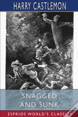 Capa do artigo Snagged And Sunk (Esprios Classics)