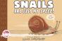 Snails Are Just My Speed! - Preview