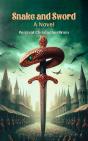 Snake And Sword A Novel - Preview