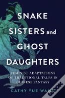 Snake Sisters And Ghost Daughters