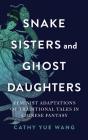 Snake Sisters And Ghost Daughters - Preview