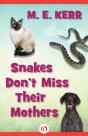 Snakes Don'T Miss Their Mothers - Preview