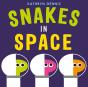 Snakes In Space - Preview