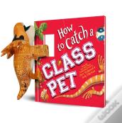 Snap & Snuggle: How To Catch A Class Pet
