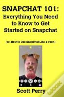 Snapchat 101
