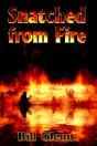 Snatched From Fire - Preview