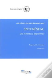 Sncf Réseau ; Des Réformes À Approfondir
